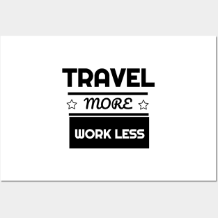 Cute Travel More Work Less for Travel Posters and Art